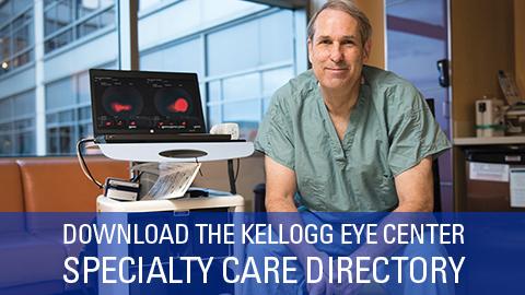 Kellogg Eye Center Specialty Care Directory | Kellogg Eye Center ...